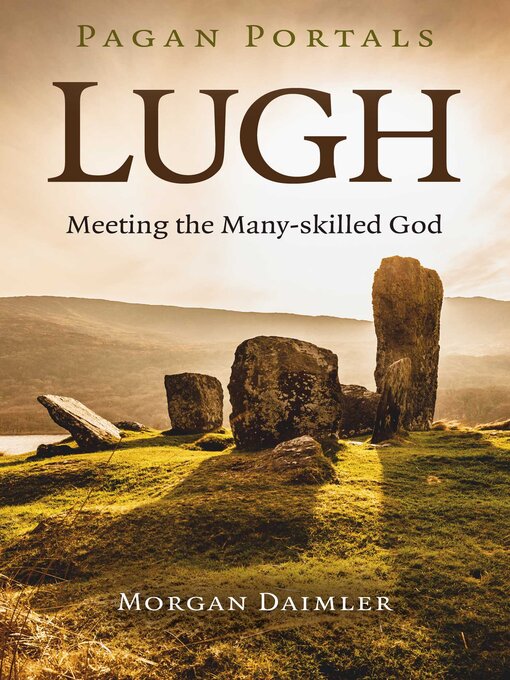 Title details for Pagan Portals--Lugh by Morgan Daimler - Available